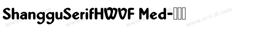 ShangguSerifHWVF Med字体转换